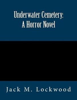 Paperback Underwater Cemetery: A Horror Novel Book