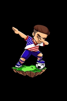 Dabbing Soccer Player - USA: 6 x 9 120 pages blank Journal I 6x9 Sketch Notebook I Diary I Journaling I Planner I soccer lover I Soccer player gift