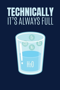 Paperback Technically It's Always Full: Notebook For Science Lovers and Fans Book