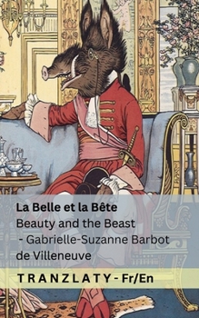 Paperback La Belle et la Bête / Beauty and the Beast: Tranzlaty Français English [French] Book