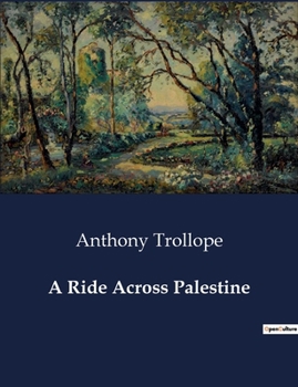 Paperback A Ride Across Palestine: A Journey Through the Holy Land: Companionship and Reflection Book