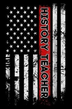 History Teacher: History Teacher American Flag Vintage  Journal/Notebook Blank Lined Ruled 6x9 100 Pages