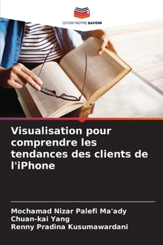 Paperback Visualisation pour comprendre les tendances des clients de l'iPhone [French] Book