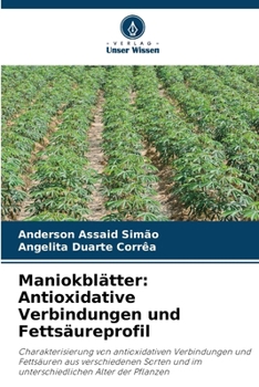 Paperback Maniokblätter: Antioxidative Verbindungen und Fettsäureprofil [German] Book