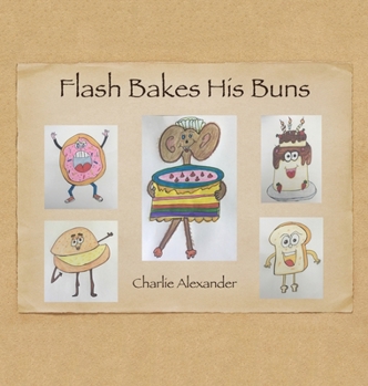 Hardcover Flash Bakes His Buns Book
