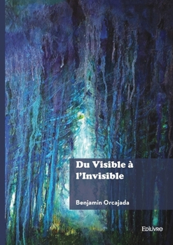 Paperback Du Visible à l'Invisible [French] Book