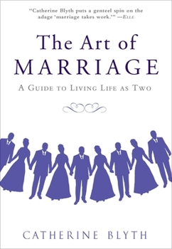 Paperback The Art of Marriage: A Guide to Living Life as Two Book