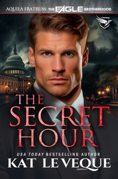 The Secret Hour (The Eagle Brotherhood)