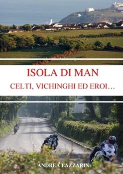 Paperback Isola Di Man - Celti, Vichinghi Ed Eroi... [Italian] Book