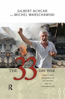 Hardcover 33 Day War: Israel's War on Hezbollah in Lebanon and Its Consequences Book