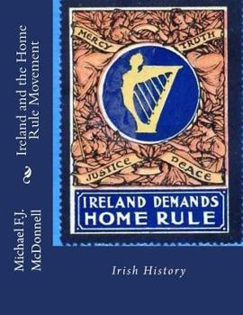 Paperback Ireland and the Home Rule Movement: Irish History Book
