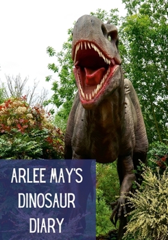 Paperback Arlee's Dinosaur Diary Book