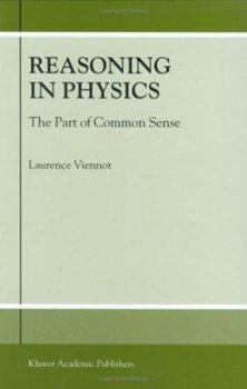 Hardcover Reasoning in Physics: The Part of Common Sense Book