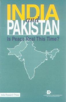 Paperback India and Pakistan: Is Peace Real This Time? Book