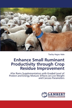 Paperback Enhance Small Ruminant Productivity through Crop Residue Improvement Book