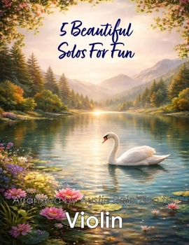 Paperback 5 Beautiful Violin Solos for Fun: With FREE BACKING TRACKS and piano accompaniment Book