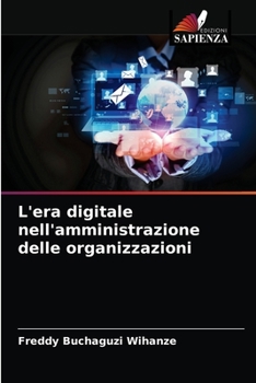 Paperback L'era digitale nell'amministrazione delle organizzazioni [Italian] Book