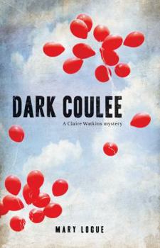 Dark Coulee (Claire Watkins Mysteries) - Book #2 of the Claire Watkins