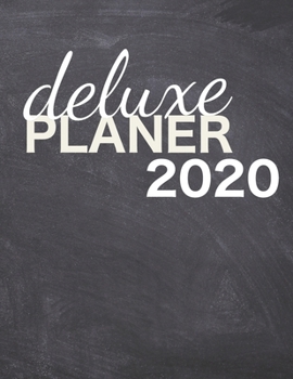 Paperback deluxe Planer 2020: Businessplaner f?r Unternehmer, Selbst?ndige, Freiberufler und jedem Projektmanager. Jahreskalender und Terminplaner f [German] Book