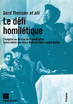 Paperback Le défi homilétique: L'exégèse au service de la prédication [French] Book