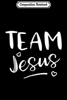 Paperback Composition Notebook: Team Jesus Cool Christian Gifts Women Journal/Notebook Blank Lined Ruled 6x9 100 Pages Book