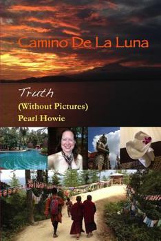 Paperback Camino De La Luna - Truth (Without Pictures) Book