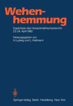 Wehenhemmung: Ergebnisse Des Hexoprenalinsymposiums Vom 23. 24. 4. 1982 in Essen