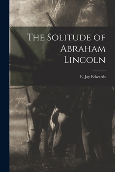 Paperback The Solitude of Abraham Lincoln Book