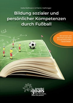 Paperback Bildung sozialer und persönlicher Kompetenzen durch Fußball [German] Book