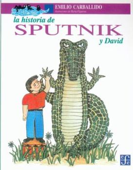 Paperback La Historia de Sputnik y David = The Story of Sputnik and David [Spanish] Book