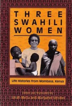 Paperback Three Swahili Women: Life Histories from Mombasa, Kenya Book