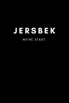 Jersbek: Notizbuch, Notizblock | DIN A5, 120 Seiten | Liniert, Linien, Lined | Deine Stadt, Dorf, Region und Heimat | Notizheft, Notizen, Block, Planer (German Edition)