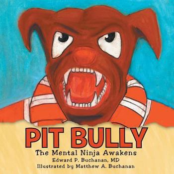 Paperback Pit Bully: The Mental Ninja Awakens Book