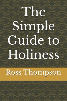 Paperback The Simple Guide to Holiness Book