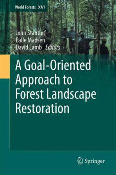 Hardcover A Goal-Oriented Approach to Forest Landscape Restoration Book