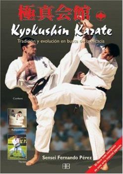 Paperback Kyokushin Karate: Tradición y evolución en busca de la eficacia (Deporte Y Artes Marciales / Sports and Martial Arts) (Spanish Edition) [Spanish] Book