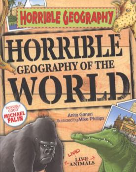 Horrible Geography of the World (Horrible Geography) (Horrible Geography) - Book  of the Horrible Geography