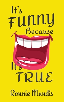 Paperback It's Funny Because It's True Book