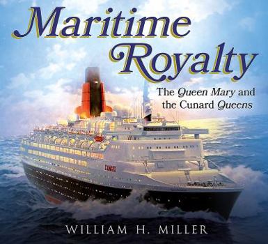 Paperback Maritime Royalty: The Queen Mary and the Cunard Queens Book