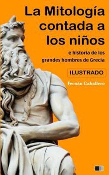 Paperback La Mitología contada a los niños e historia de los Grandes Hombres de Grecia [Spanish] Book