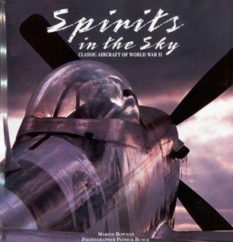 Hardcover Spirits in the Sky: Classic Aircraft of World War II Book