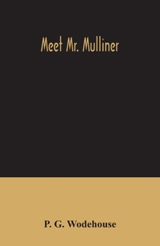 Meet Mr. Mulliner - Book #1 of the Mr. Mulliner