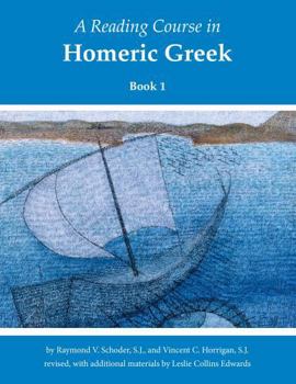 Paperback A Reading Course in Homeric Greek, Book 1: Volume 1 [Greek, Ancient (To 1453)] Book