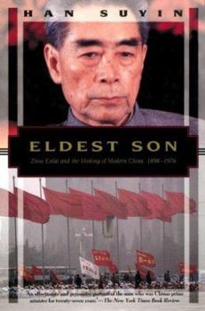 Paperback Eldest Son: Zhou Enlai and the Making of Modern China, 1898-1976 Book