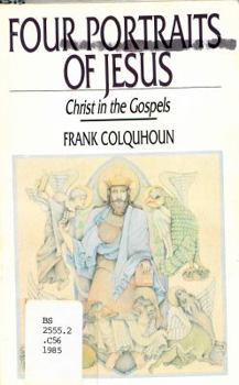 Paperback Four Portraits of Jesus: Christ in the Gospels Book