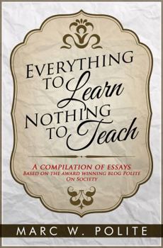 Paperback Everything To Learn, Nothing To Teach Book