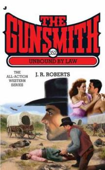 Unbound by Law - Book #352 of the Gunsmith