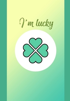 Paperback i' m lucky: College Ruled Line Paper,, school notebook, unique cover special for girl, women, lades, her Book