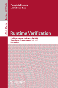 Paperback Runtime Verification: 23rd International Conference, RV 2023, Thessaloniki, Greece, October 3-6, 2023, Proceedings Book