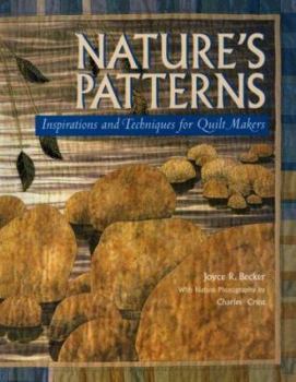 Paperback Nature's Patterns: Inspirations and Techniques for Quilt Makers Book